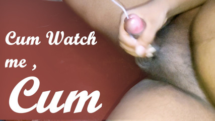Cum Watch me Cum  -  chuby College boy Masturbating Infront of a camera
