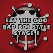 AUDIO ONLY - Eat the goo bad boi style, stage 1